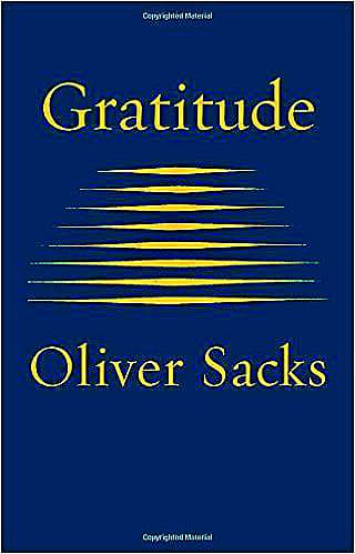 Oliver Sacks, »Gratitude«, 64 sider, Knopf Canada, 2015 