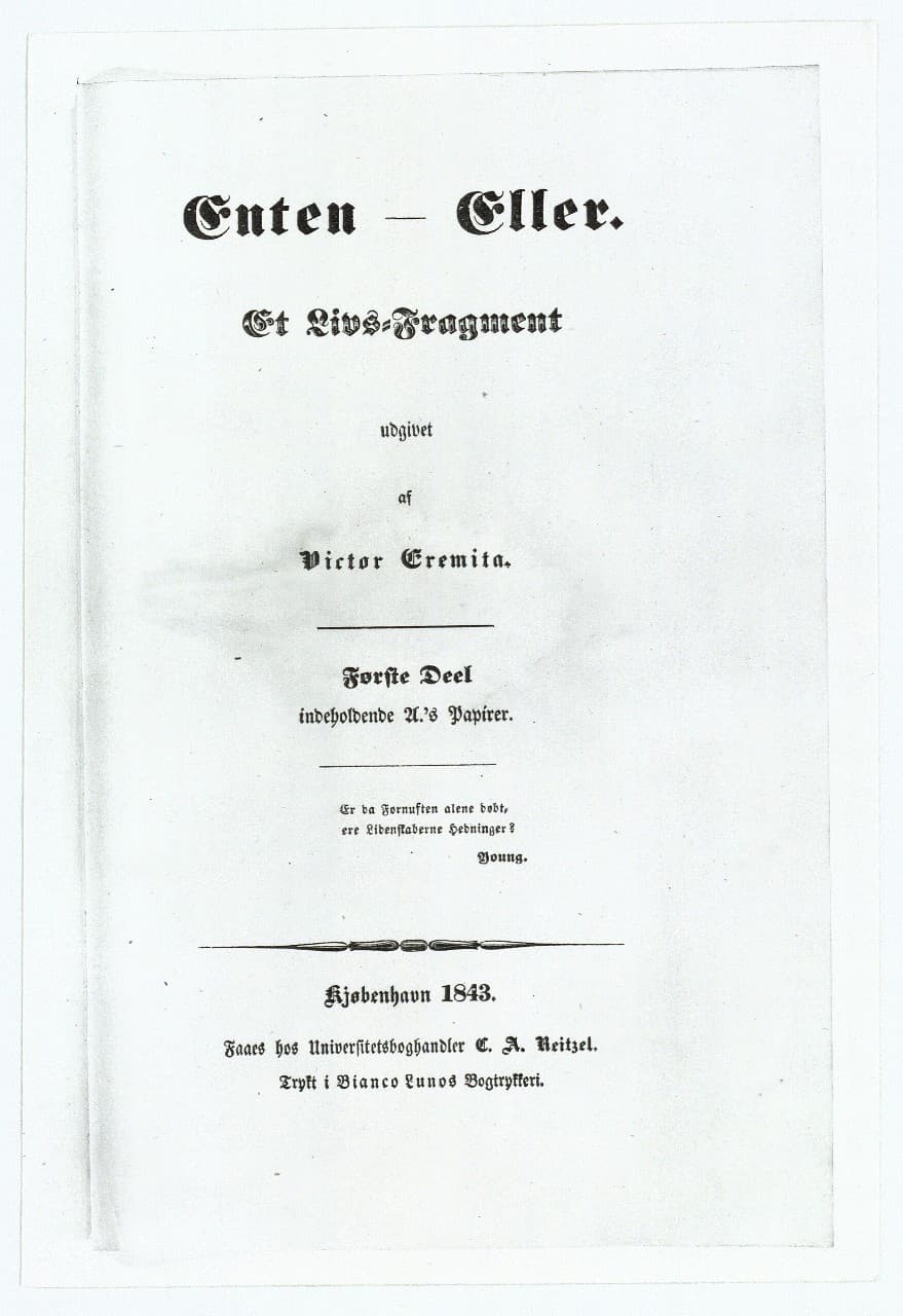 Titelbladet af »Enten-Eller« fra 1843. Bogen betragtes som den første bog i Kierkegaards egentlige forfatterskab, og den anses af mange for at være forfatterskabets vigtigste.  