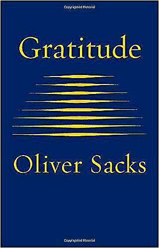 Oliver Sacks, »Gratitude«, 64 sider, Knopf Canada, 2015 