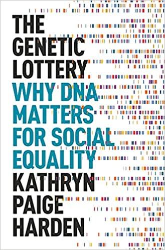 »The genetic lottery – why DNA matters for social equality« af Kathryn Paige Harden