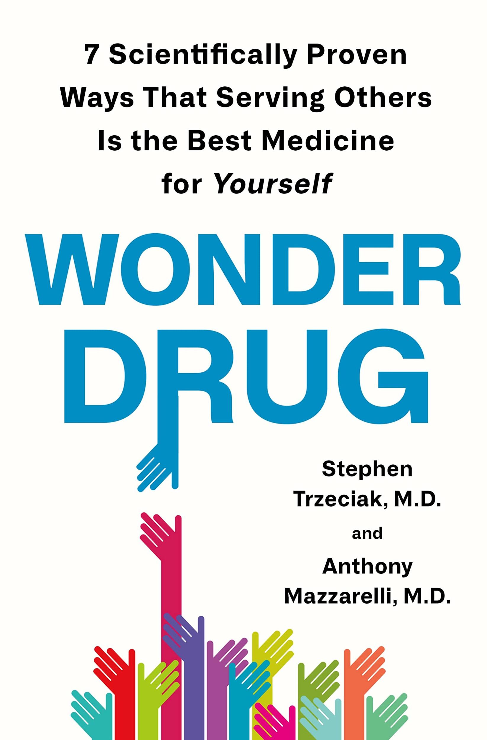 »Wonder drug« af Stephen Trzeiack og Anthony Mazzarelli