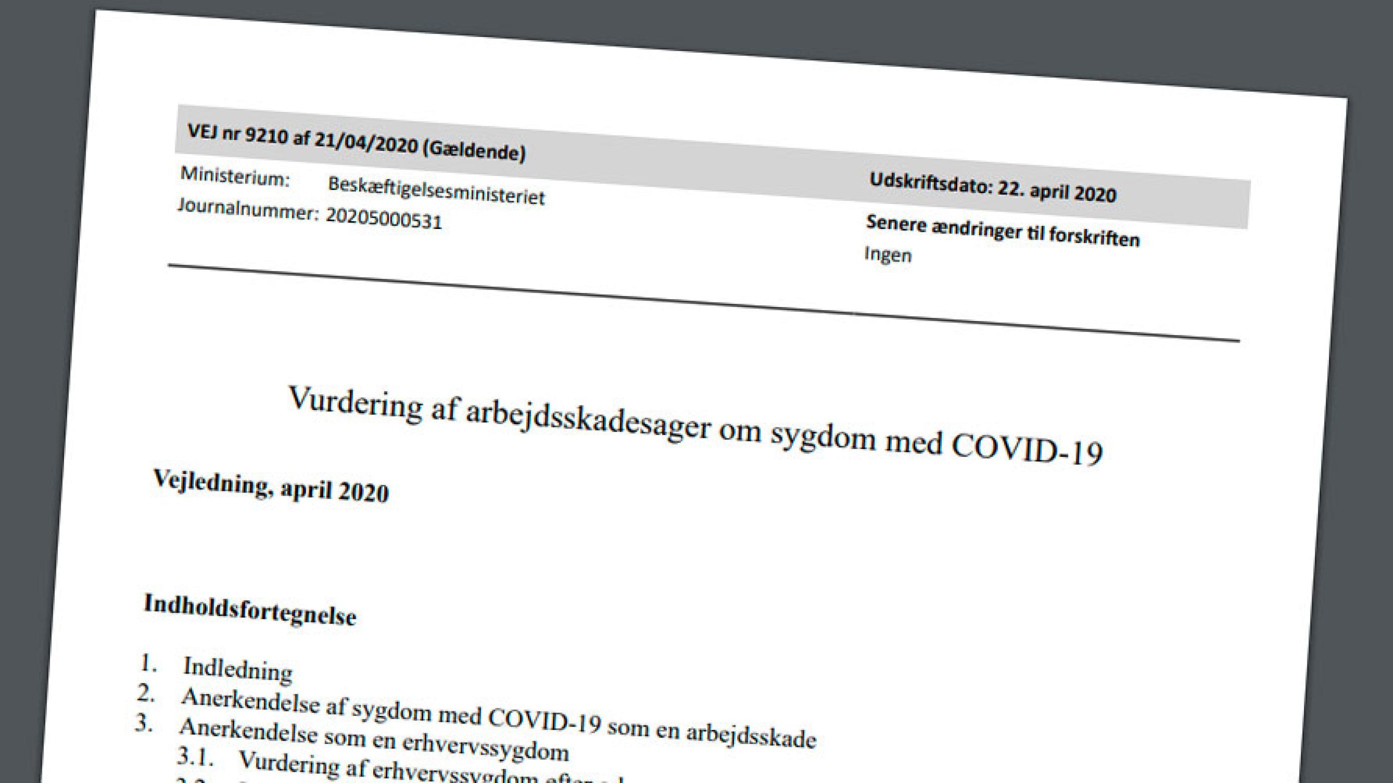 Det fremgår af den nye vejledning, at sygdom med COVID-19 kan anerkendes som en arbejdsskade, hvis sygdommen skyldes arbejdet. Med tryk på “kan” og “hvis”.  